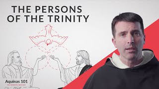 The Persons of the Trinity Aquinas 101 [upl. by Gosney112]