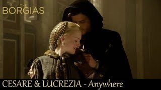 Cesare Lucrezia The Borgias  Anywhere [upl. by Eitsirc]