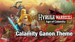 Calamity Ganon Battle Theme  Hyrule Warriors Age of Calamity OST [upl. by Nyrok932]