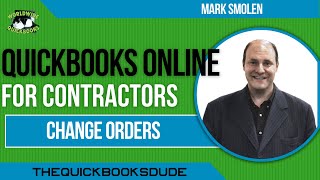 QuickBooks Online Contractors Change Orders [upl. by Ilram838]