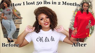 How I Lost 50 Pounds In TWO MONTHS  Fitness Journey [upl. by Inanak350]