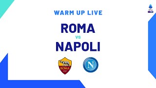 🔴 LIVE  Warm up  RomaNapoli  Serie A TIM 202324 [upl. by Devin]