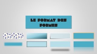 Tuto PowerPoint  Le format des formes [upl. by Chantalle982]