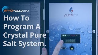 How To Program A Crystal Pure Salt System [upl. by Massarelli]