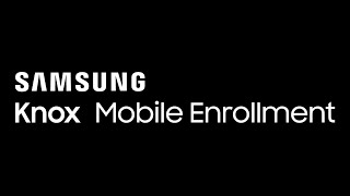 Knox Mobile Enrollment Walkthrough [upl. by Mumford]