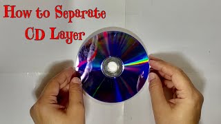 How to Separate CD Layer in just 1 minute without Boiling or Cutting [upl. by Niemad]