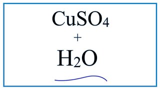 Equation for CuSO4  H2O  Copper II sulfate  Water [upl. by Ibbison]