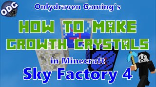 Minecraft  Sky Factory 4  How to Make and Use Growth Crystals in Farming [upl. by Craven324]