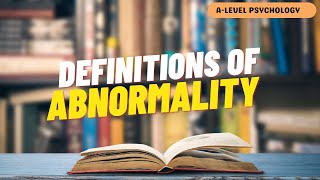 Definitions of Abnormality  Psychopathology  AQA Psychology  Alevel [upl. by Ridley]