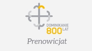 Prenowicjat  Dominikanie [upl. by Maybelle]