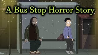 A Bus Stop Horror Story Animated [upl. by Kyla726]