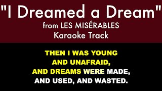 quotI Dreamed a Dreamquot from Les Misérables  Karaoke Track with Lyrics [upl. by Dao478]