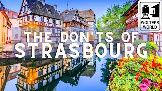 Strasbourg The Donts of Visiting Strasbourg France [upl. by Nongim537]