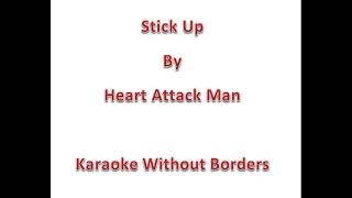 Stick Up  Heart Attack Man Karaoke [upl. by Paver411]