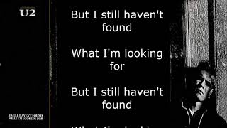 U2  I Still Havent Found What Im Looking For Lyrics [upl. by Eelrebmyk]