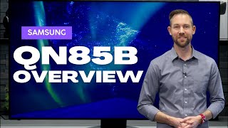 Samsung TV QN85B Series 4K Neo QLED Overview [upl. by Yleoj875]