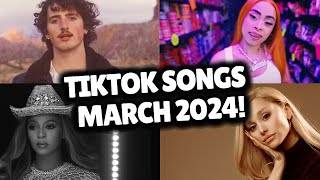 Top Trending Songs on TikTok  MARCH 2024 [upl. by Einahpets]