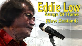 Eddie Low  Songs Of Home New Zealand Aotearoa [upl. by Madda]