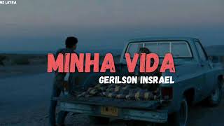 Gerilson Insrael  Minha Vida Letra [upl. by Rhu627]