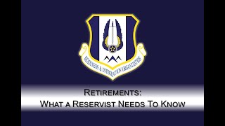 Retirements What a Reservist Needs to Know [upl. by Atnamas179]