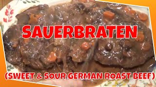 TRADITIONAL SAUERBRATEN GERMAN SWEET amp SOUR BEEF ROAST [upl. by Oliviero]