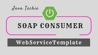 Consume Soap Webservices using WebServiceTemplate  Spring Boot  Java Techie [upl. by Alver345]