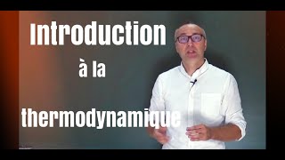 Introduction à la thermodynamique [upl. by Enidlareg]