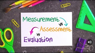 Measurement Assessment and Evaluation [upl. by Chaing805]