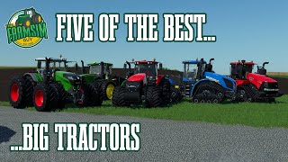 The FarmSim Guys  Five of the Best Big Tractors for Farming Simulator 19 [upl. by Enrobso]