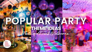 10 Popular Party Themes Ideas  FEEL GOOD EVENTS [upl. by Uhsoj]