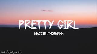 Maggie Lindemann  Pretty Girl Lyrics [upl. by Nitsirhc46]