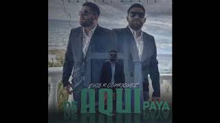 De Aqui Paya  Luis R Conriquez Audio Oficial [upl. by Floro]