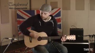 Tanglewood Demonstration  TWR TE [upl. by Dnomad]