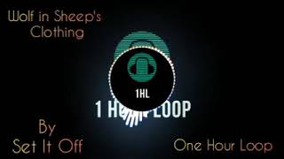 Wolf In Sheeps Clothing By Set It Off  One Hour Loop [upl. by Mano314]