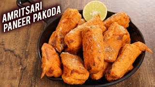 Amritsari Paneer Pakoda  How To Make Paneer Pakoda  Paneer Pakora Recipe  Snack Recipe  Varun [upl. by Goddart820]