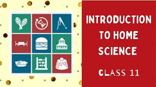 Introduction to Home Science  Class 11 Home Science  chapter 1  Human Ecology and family Sciences [upl. by Templa402]