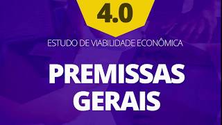 Planilha de Estudo de Viabilidade Econômica 40  Premissas Gerais [upl. by Eneryc]