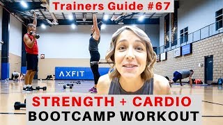 STRENGTH  CARDIO WORKOUT  Full Length Bootcamp Workout Ideas  Trainers Guide 67 [upl. by Aivilo345]