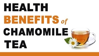 Health Benefits of Chamomile Tea [upl. by Tilney]