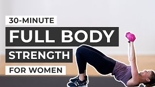 30Minute Workout Full Body Strength Training For Women Dumbbells [upl. by Asserrac829]