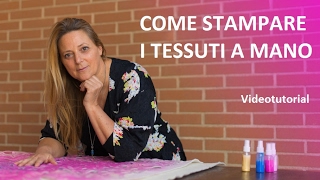 Come stampare i tessuti a mano [upl. by Sabsay252]