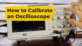 How to Calibrate an Oscilloscope [upl. by Chiaki72]