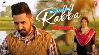 DAAKA Koi Aaye Na Rabba Video Song  Gippy Grewal Zareen Khan  Rochak Feat B Praak  Kumaar [upl. by Deeas551]