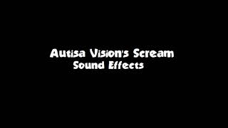 Autisa Visions Scream SFX [upl. by O'Callaghan]