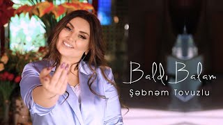 Şəbnəm Tovuzlu  Baldı Balam Official Video [upl. by Danielle]