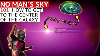 FAST amp EASY to the Galaxy Center in No Mans Sky [upl. by Auhsaj]