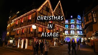 CHRISTMAS IN ALSACE FRANCE 2020 Christmas markets in Colmar Strasbourg Kaysersberg  4K [upl. by Ntisuj]