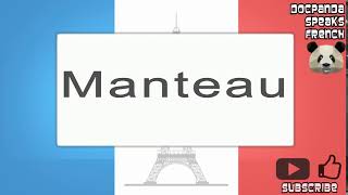 Manteau  How To Pronounce  French Native Speaker [upl. by Graig157]