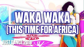 Just Dance 2018 Waka Waka This Time For Africa by Shakira  Official Track Gameplay US [upl. by Lledyl]