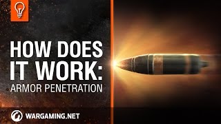 World of Tanks  Explaining Mechanics Armor Penetration [upl. by Arodal]